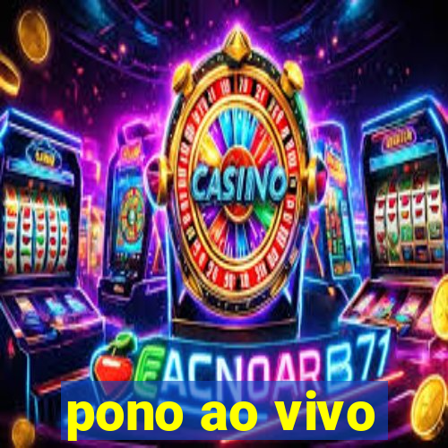 pono ao vivo